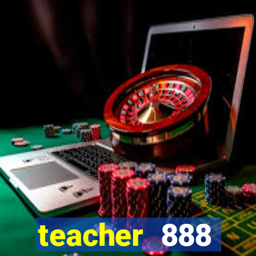 teacher 888 plataforma login